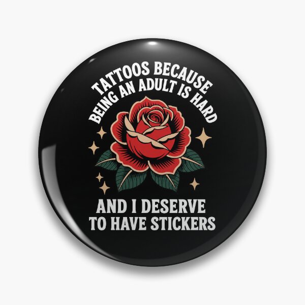 Item preview, Tattoos Because Being An Adult Is Hard designed and sold by Worlddoodlex.