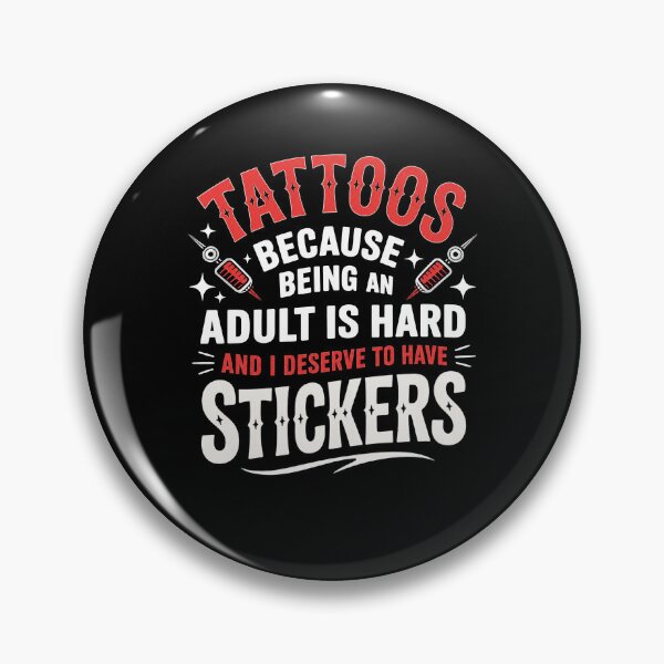 Item preview, Tattoos Because Being An Adult Is Hard designed and sold by Worlddoodlex.
