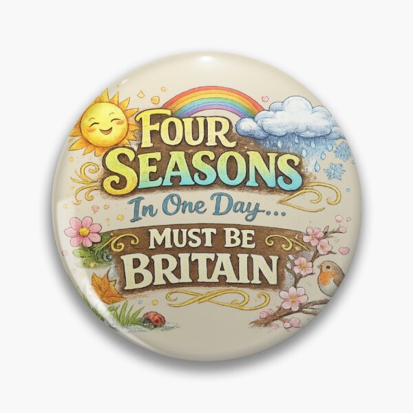 Item preview, Four Seasons In One Day Must Be Britain designed and sold by Someone Thinks It's Funny.