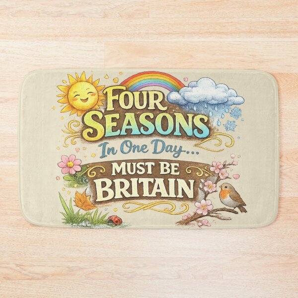 Item preview, Four Seasons In One Day Must Be Britain designed and sold by Someone Thinks It's Funny.