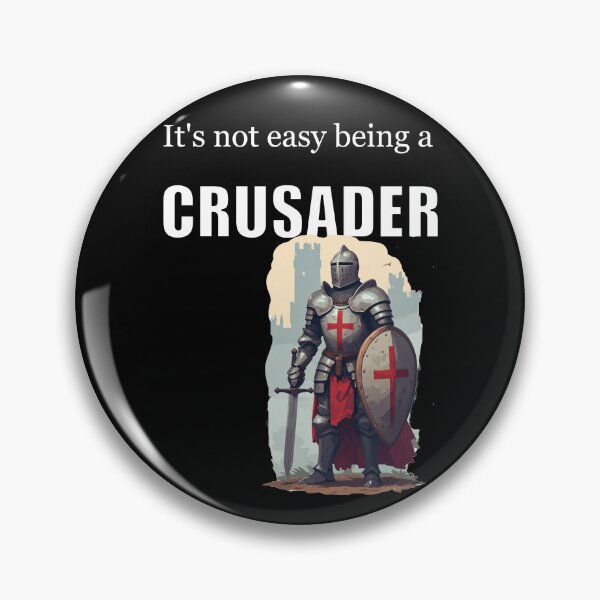 Item preview, It's Not Easy Being a Crusader designed and sold by halibutgoatramb.