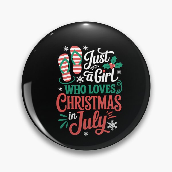 Item preview, Christmas in July Just A Girl Who Loves Christmas in July designed and sold by SapfireStuArt.