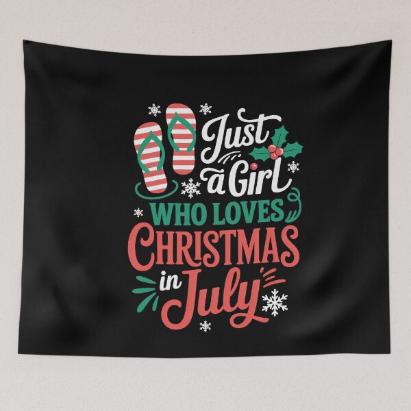 Item preview, Christmas in July Just A Girl Who Loves Christmas in July designed and sold by SapfireStuArt.