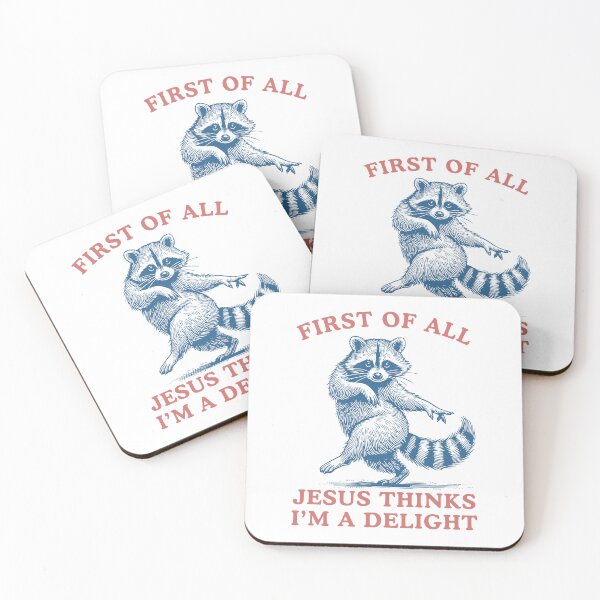 Item preview, First of All Jesus Thinks I'm A Delight Sarcastic Raccoon designed and sold by nosu-art-pod.
