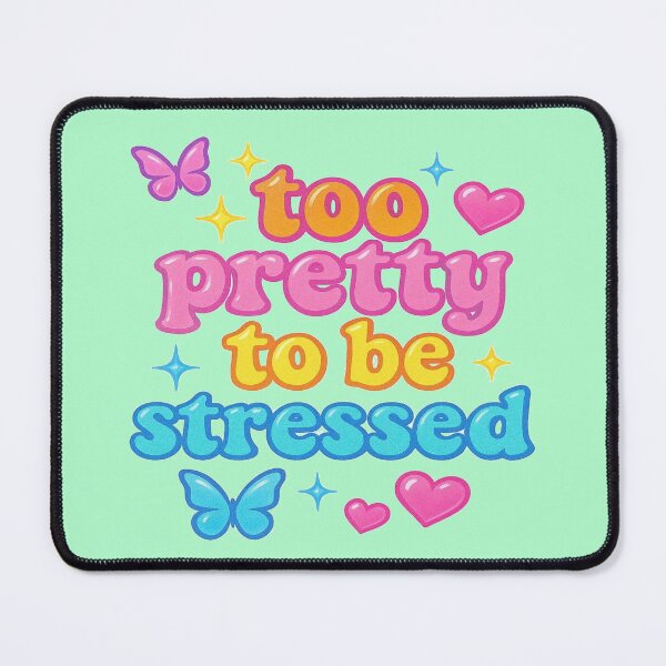 Item preview, Too Pretty To Be Stressed | Cute Y2K Aesthetic Design designed and sold by BookedAndDesign.