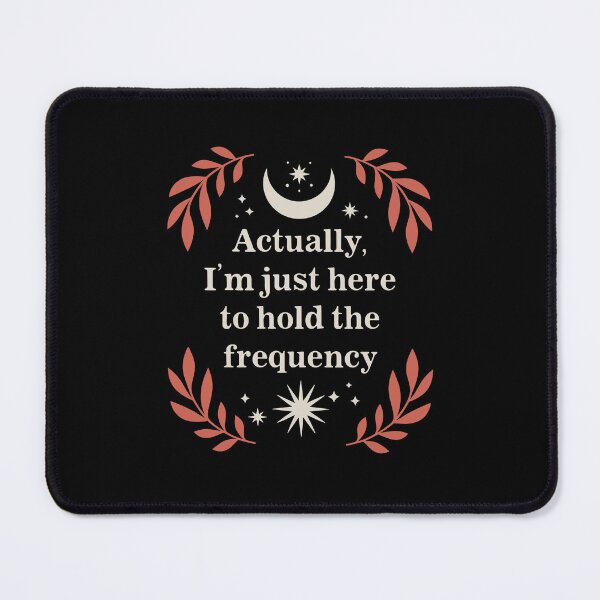 Item preview, Actually I'm Just Here to Hold The Frequency Vintage designed and sold by nosu-art-pod.