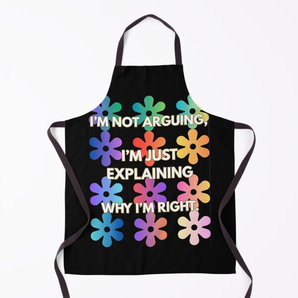 Item preview, I’M NOT ARGUING, I’M JUST EXPLAINING WHY I’M RIGHT - FUNNY TSHIRT designed and sold by SWEENC.
