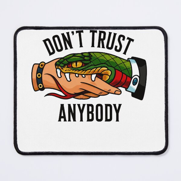 Item preview, Don’t Trust Anybody designed and sold by Kintianshop.