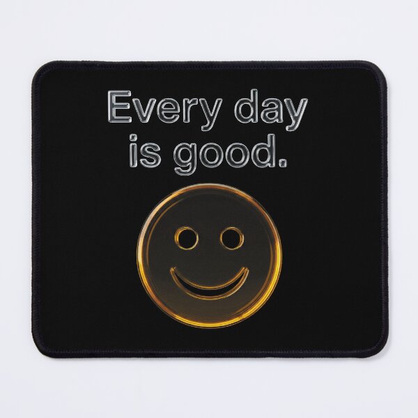Item preview, Every day is a good_V4A designed and sold by ART-OF-ORION.