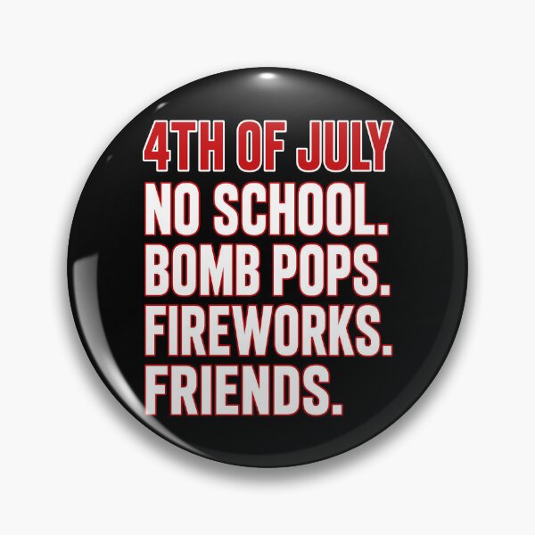 Item preview, 4th Of July No School Bomb Pops Fireworks Friends designed and sold by Kintianshop.