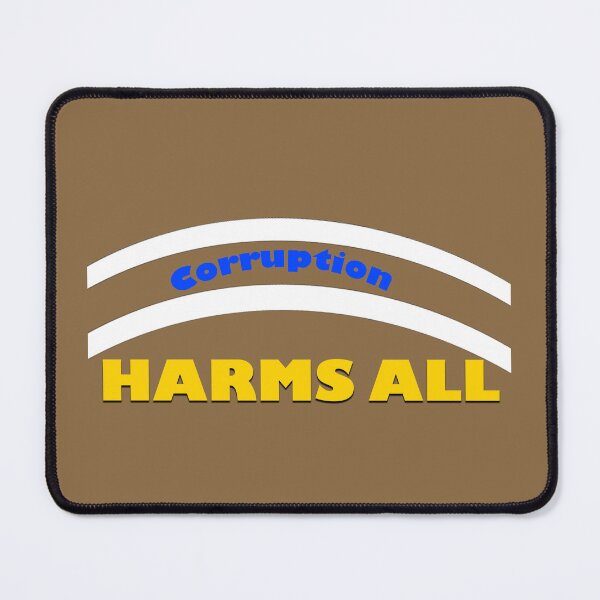Item preview, Corruption Harms All – Anti-Corruption Awareness Quote Design designed and sold by annenambiro.