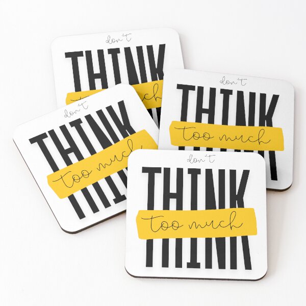 Item preview, Don't Think Too Much  designed and sold by WaviStudio.