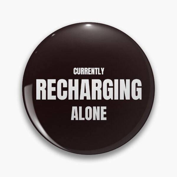 Item preview, Currently Recharging Alone – Funny Introvert Quote designed and sold by ArtPer-design.