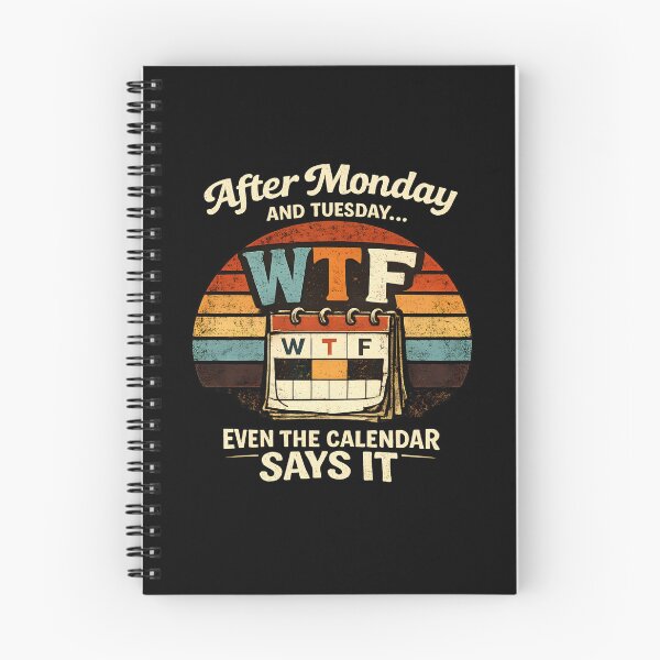 Item preview, After Monday and Tuesday Even the Calendar Says WTF Funny Weekday Humor Design  designed and sold by Lina Caro.