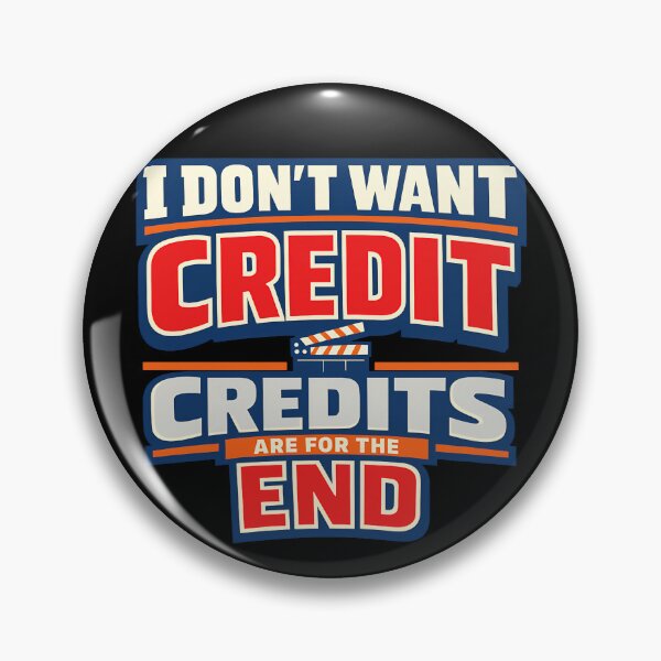 Item preview, I Dont Want Credit Credits Are For The End Funny Filmmaking Quote designed and sold by TeeTimeTreasure.