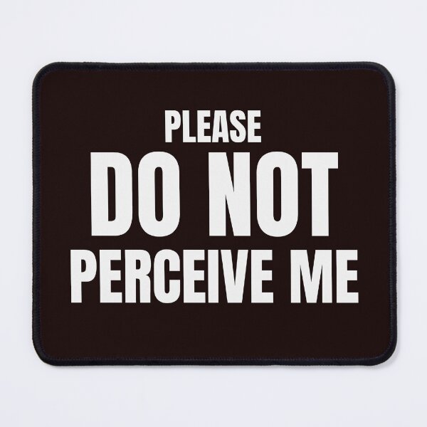 Item preview, Please Do Not Perceive Me – Funny Introvert Quote designed and sold by ArtPer-design.