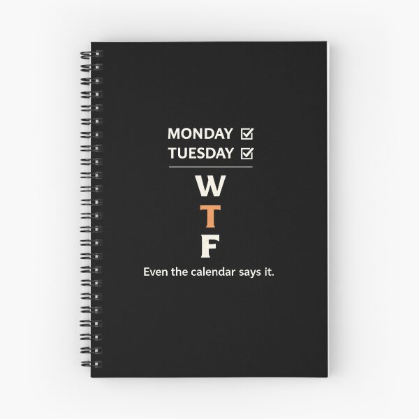 Item preview, After Monday and Tuesday Even the Calendar Says WTF Funny Weekday Humor Design  designed and sold by Lina Caro.