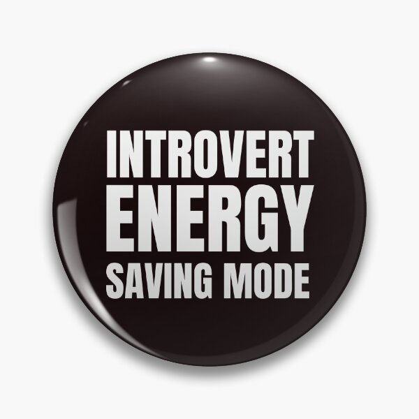 Item preview, Introvert Energy Saving Mode – Funny Introvert Quote designed and sold by ArtPer-design.
