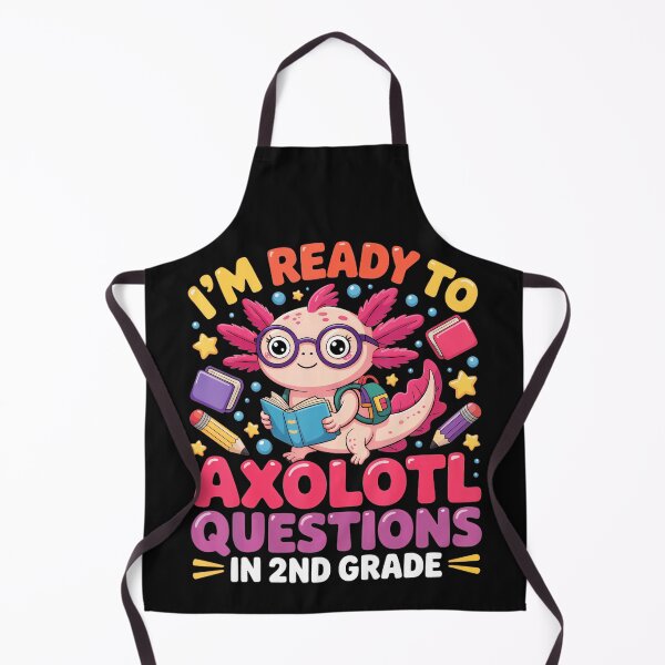 Item preview, I'm Ready To Axolotl Questions In 2nd Grade Student Teacher Elementary School designed and sold by AmaXONIC.