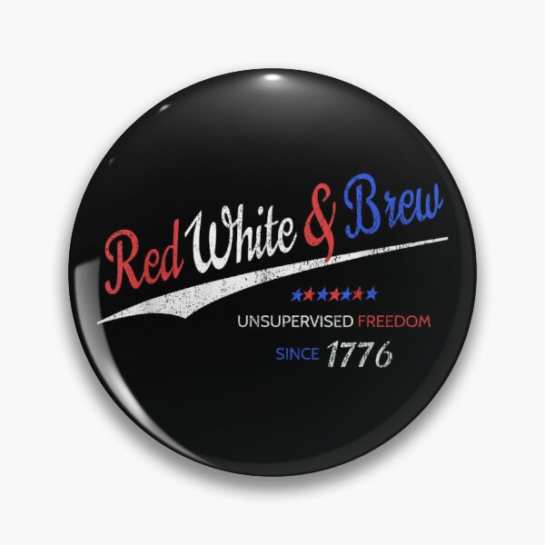 Item preview, Red White And Brew Unsupervised Freedom Since 1776 Patriotic Fourth July designed and sold by DaphoLatara.