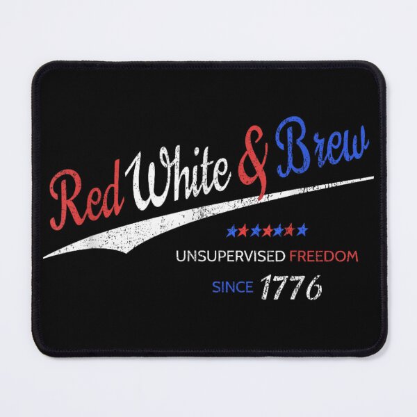 Item preview, Red White And Brew Unsupervised Freedom Since 1776 Patriotic Fourth July designed and sold by DaphoLatara.