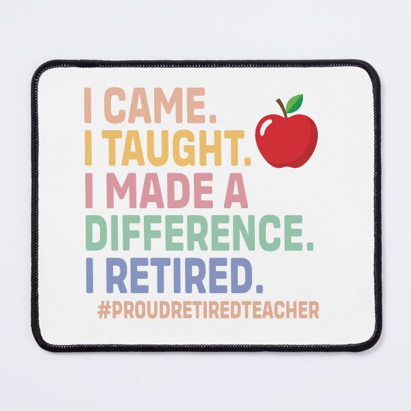 Item preview, I Came I Taught I Made A Difference Retired Teacher designed and sold by MARIASDESIGNSS.