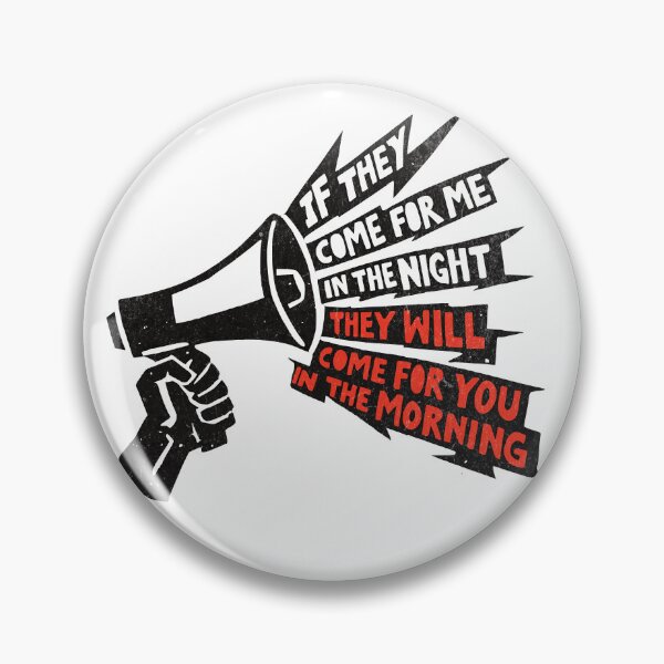 Item preview, They Will Come For You In the Morning - Protest  designed and sold by Hope & Riot.