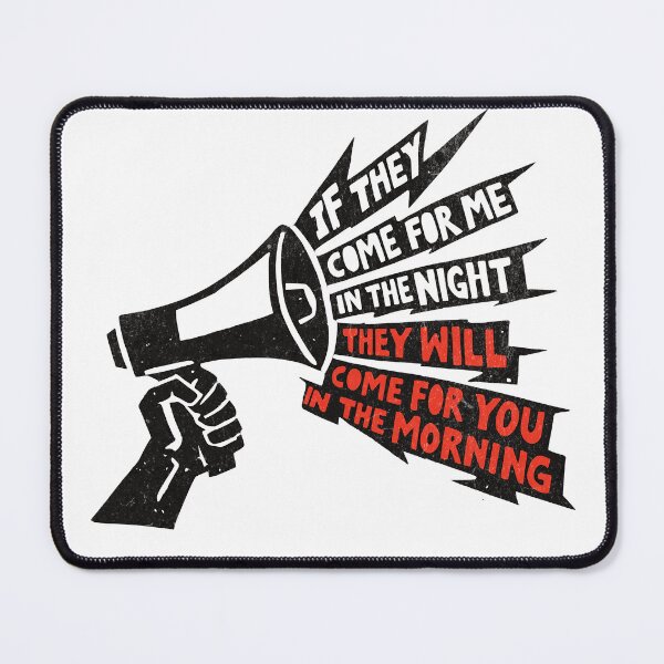 Item preview, They Will Come For You In the Morning - Protest  designed and sold by Hope & Riot.