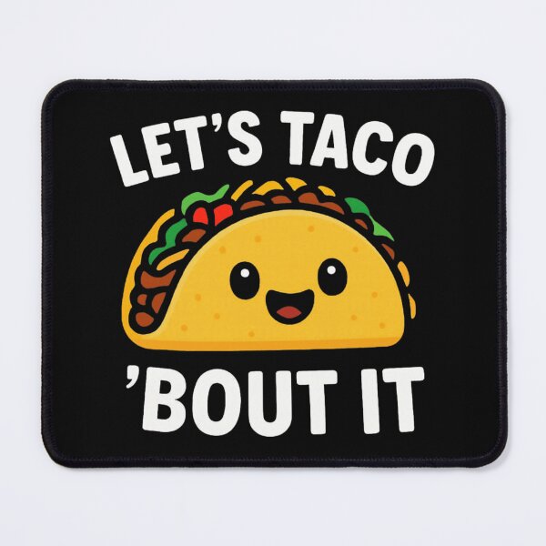 Item preview, Cute Lets Taco Bout It Funny Taco Pun Kawaii Food Graphic Design designed and sold by HarinDonreka.
