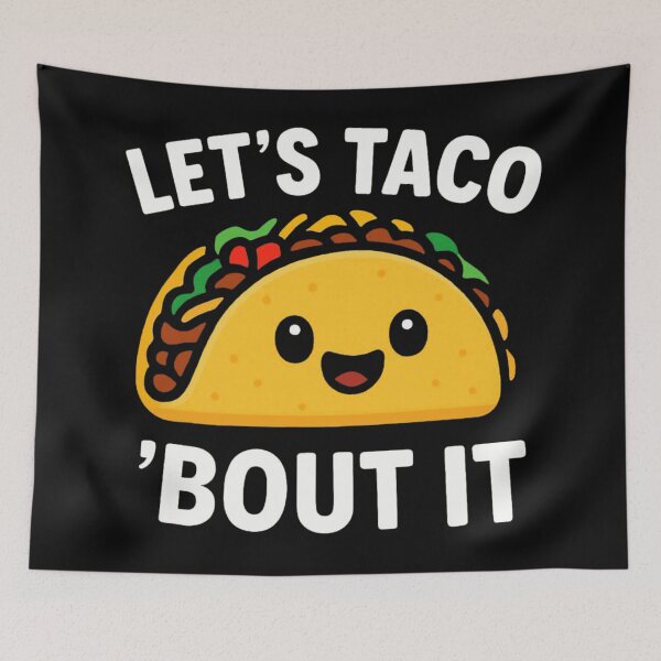 Item preview, Cute Lets Taco Bout It Funny Taco Pun Kawaii Food Graphic Design designed and sold by HarinDonreka.