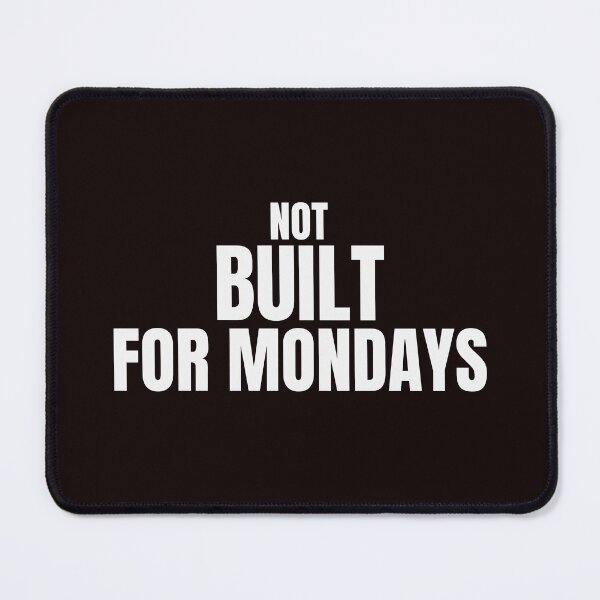 Item preview, Not Built for Mondays – Funny Monday Mood Quote designed and sold by ArtPer-design.