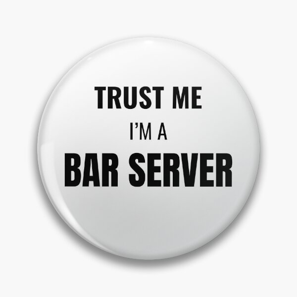 Item preview, Trust Me I'm a Bar Server (Black) designed and sold by ShipCrewNation.