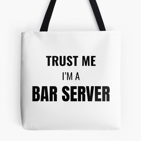 Item preview, Trust Me I'm a Bar Server (Black) designed and sold by ShipCrewNation.