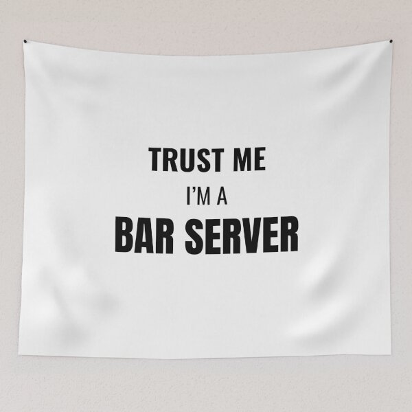 Item preview, Trust Me I'm a Bar Server (Black) designed and sold by ShipCrewNation.