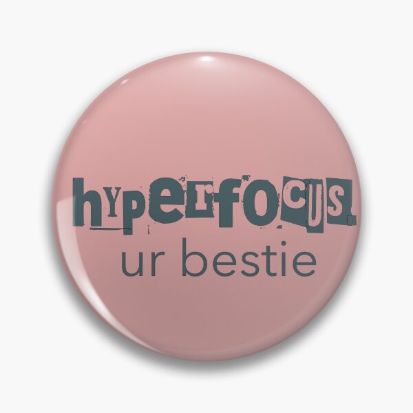 Item preview, Hyperfocus Ur Bestie ADHD AuDHD Neurodivergent designed and sold by Notty DOT.