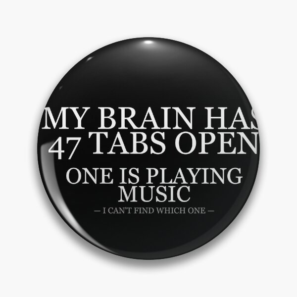 Item preview, My Brain Has 47 Tabs Open designed and sold by LowKesDesigns.