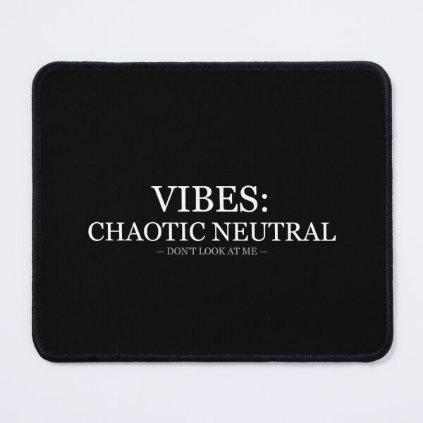 Item preview, Vibes Chaotic Neutral designed and sold by LowKesDesigns.