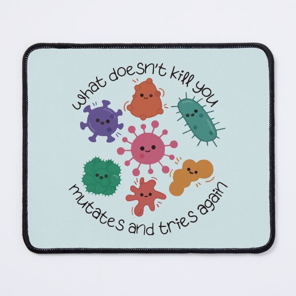 Item preview, What Does Not Kill You Mutates And Tries Again designed and sold by BrownHorse90s.