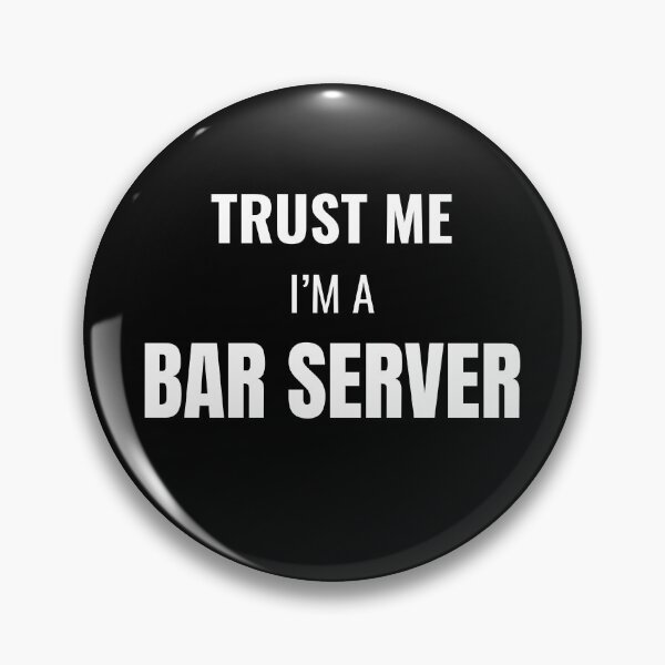Item preview, Trust Me I'm a Bar Server (White) designed and sold by ShipCrewNation.