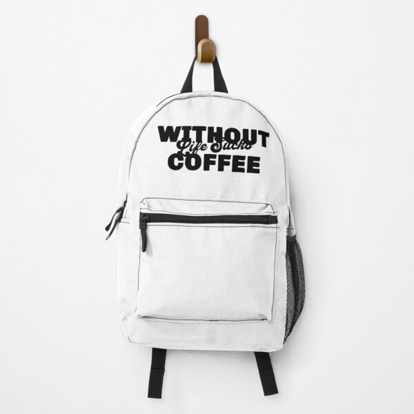 Item preview, Without Coffee Life Sucks designed and sold by BT-Tees.