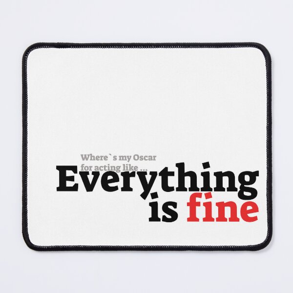 Item preview, Everything is FINE designed and sold by KorekMiszcz.