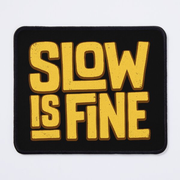 Item preview, Slow Is Fine designed and sold by Syahrasi.
