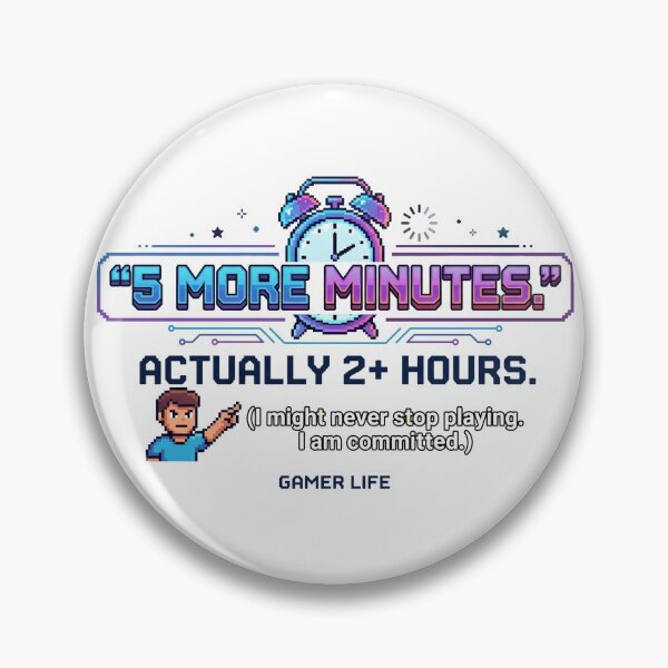 Item preview, Gamer Translation: 5 More Minutes (Actually 2 Hours) Funny Pixel Art designed and sold by Zack's Digital Threads.