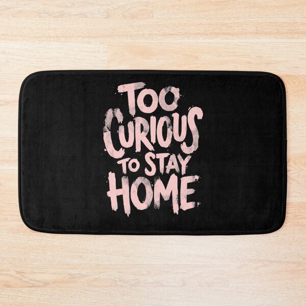 Item preview, Too Curious to Stay Home designed and sold by Syahrasi.