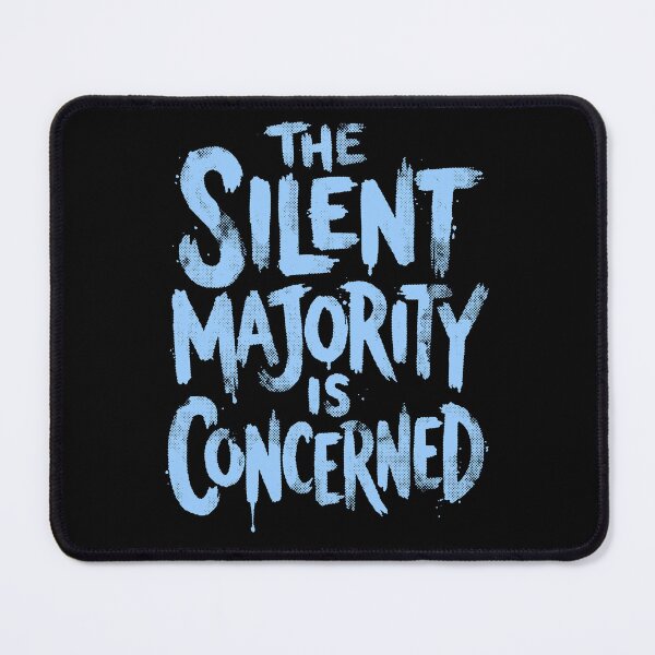 Item preview, The Silent Majority Is Concerned designed and sold by Syahrasi.