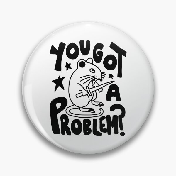 Item preview, You Got A Problem Funny Rat Meme designed and sold by Zerhof.