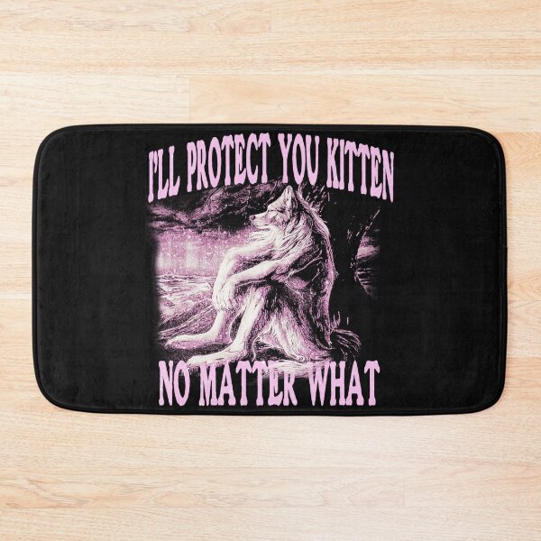 Item preview, I'll Protect You Kitten No Matter What Wolf Protector Loyalty designed and sold by AmaXONIC.