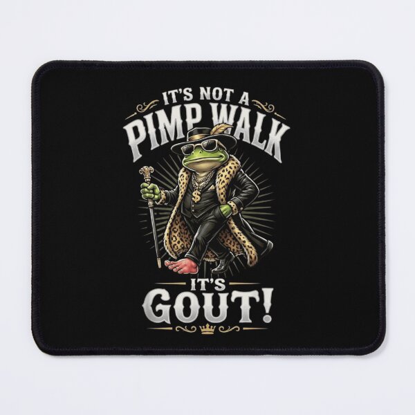 Item preview, It's Not A Pimp Walk It's Gout Funny Frog Pimp Style Illustration designed and sold by haitrieuic96.
