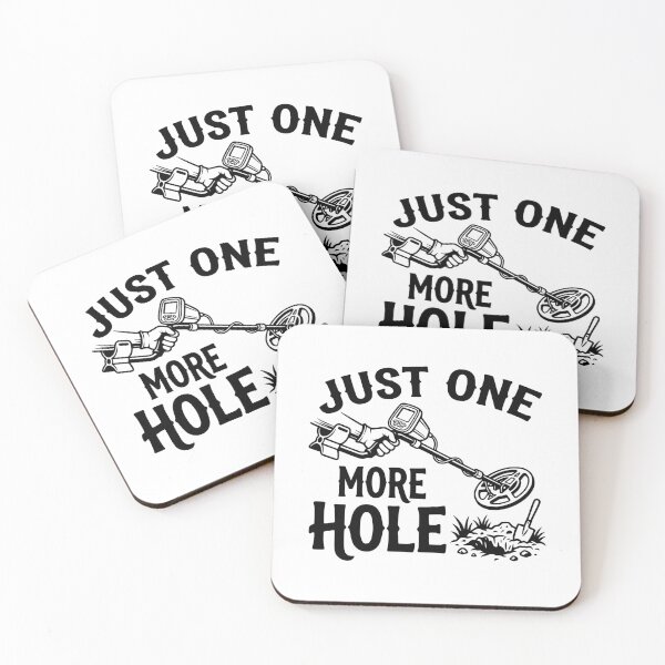 Item preview, Just One More Hole | Metal Detector Close-Up Treasure Hunting Gift designed and sold by Sekla-Studio.