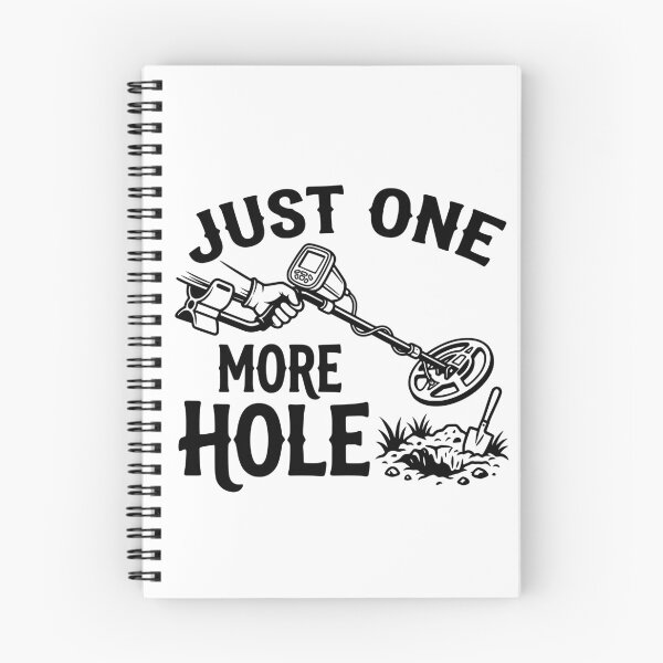 Item preview, Just One More Hole | Metal Detector Close-Up Treasure Hunting Gift designed and sold by Sekla-Studio.